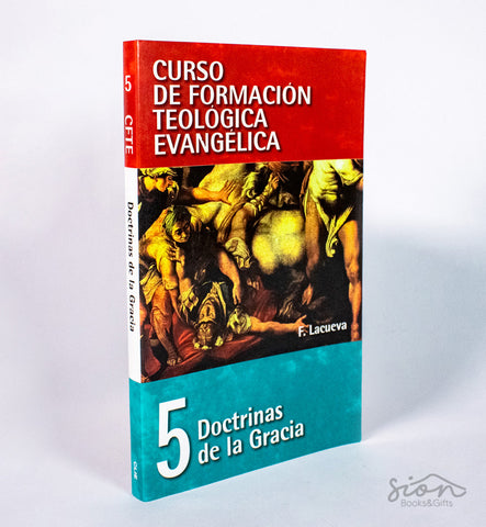 CFT 5/Doctrinas De La Gracia