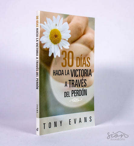 30 Dias A La Victoria A Traves Del Perdon/ Bolsillo